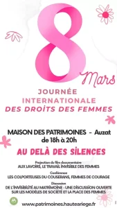 Affiche de l'événement "Au-delà des silences" pour la Journée internationale des droits des femmes, organisé par la Maison des Patrimoines à Auzat le 8 mars 2025. L'affiche présente les détails de l'événement, y compris la projection d'un film, une conférence et une discussion ouverte sur le travail invisible des femmes.