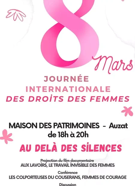 Affiche de l'événement "Au-delà des silences" pour la Journée internationale des droits des femmes, organisé par la Maison des Patrimoines à Auzat le 8 mars 2025. L'affiche présente les détails de l'événement, y compris la projection d'un film, une conférence et une discussion ouverte sur le travail invisible des femmes.